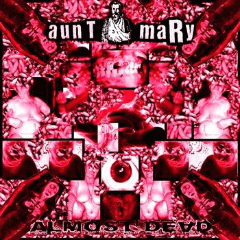 Aunt Mary (FIN) : Almost Dead